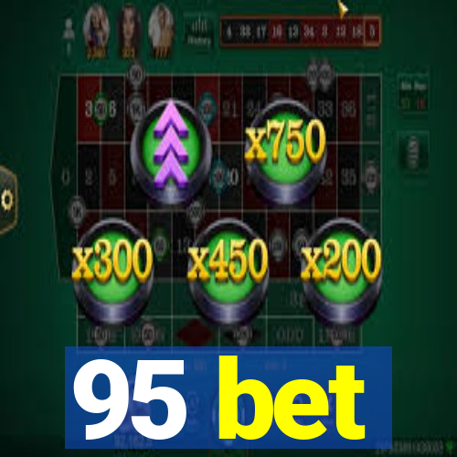 95 bet